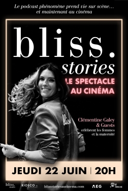 Bliss Stories : le spectacle au cinéma (2023)